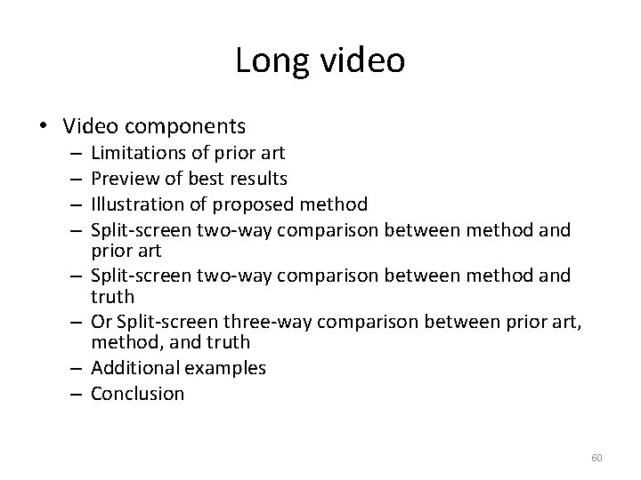 Long video • Video components – – – – Limitations of prior art Preview