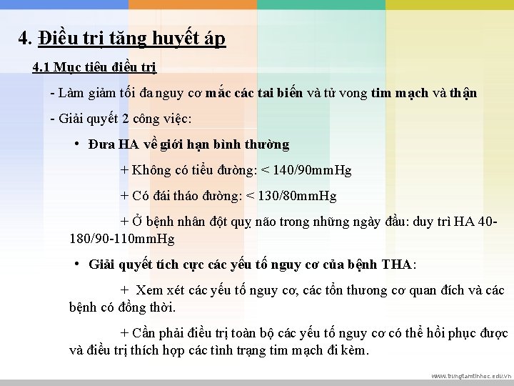 4. Điều trị tăng huyết áp 4. 1 Mục tiêu điều trị - Làm