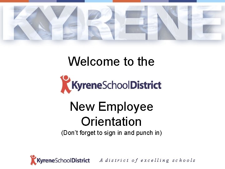 Welcome to the New Employee Orientation (Don’t forget to sign in and punch in)