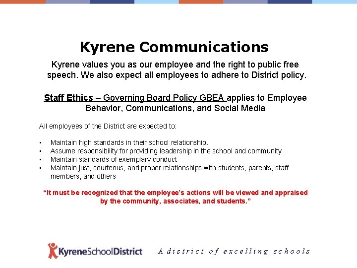 Kyrene Communications Kyrene values you as our employee and the right to public free