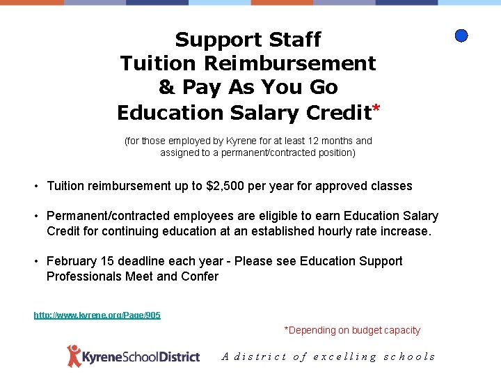 Support Staff Tuition Reimbursement & Pay As You Go Education Salary Credit* (for those