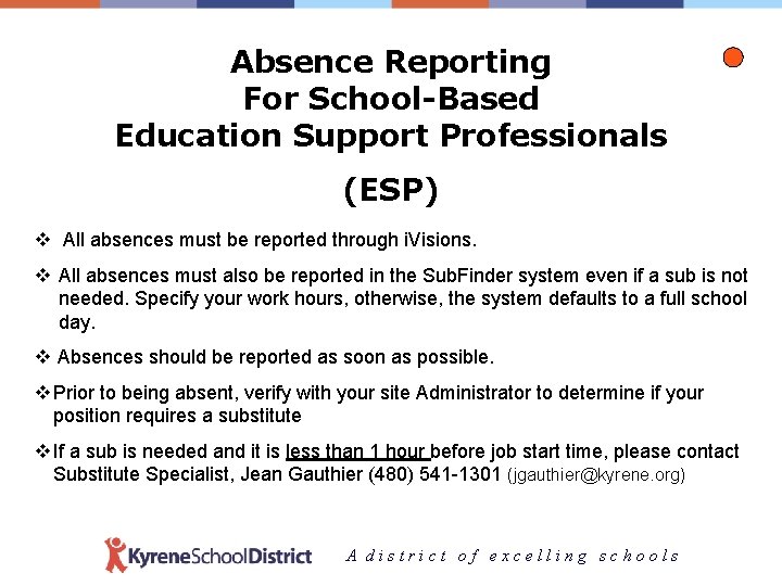 Absence Reporting For School-Based Education Support Professionals (ESP) v All absences must be reported