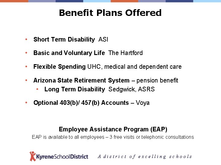 Benefit Plans Offered • Short Term Disability ASI • Basic and Voluntary Life The