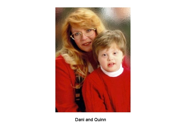 Dani and Quinn Dani and Quinn