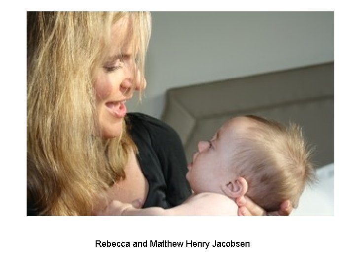 Rebecca and Matthew Henry Jacobsen Rebecca and Matthew Henry Jacobsen