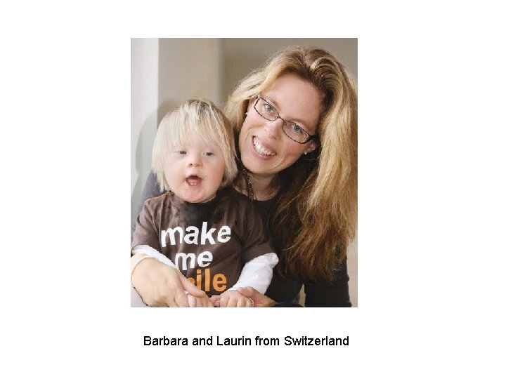 Barbara and Laurin from Switzerland Barbara and Laurin from Switzerland