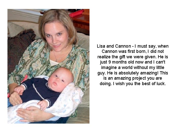 Lisa and Cannon I must say, when Cannon was first born, I did not Lisa and Cannon I must say, when Cannon was first born, I did not