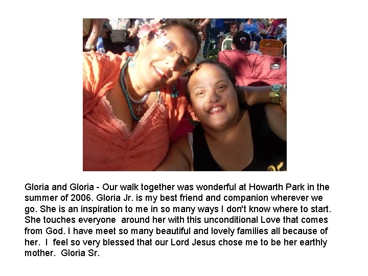 Gloria and Gloria Our walk together was wonderful at Howarth Park in the summer Gloria and Gloria Our walk together was wonderful at Howarth Park in the summer