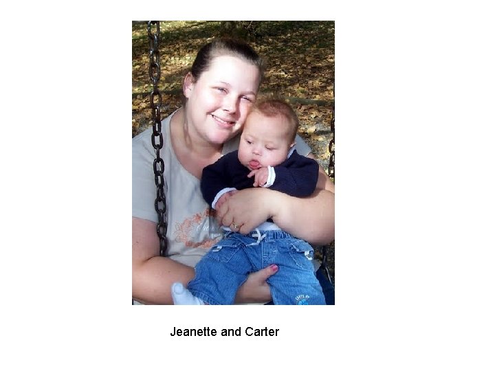 Jeanette and Carter Jeanette and Carter