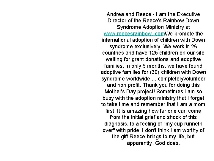 Andrea and Reece I am the Executive Director of the Reece's Rainbow Down Syndrome Andrea and Reece I am the Executive Director of the Reece's Rainbow Down Syndrome