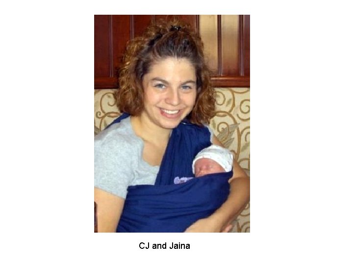 CJ and Jaina CJ and Jaina