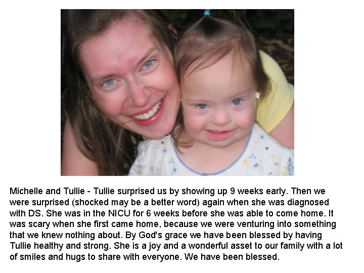 Michelle and Tullie surprised us by showing up 9 weeks early. Then we were Michelle and Tullie surprised us by showing up 9 weeks early. Then we were
