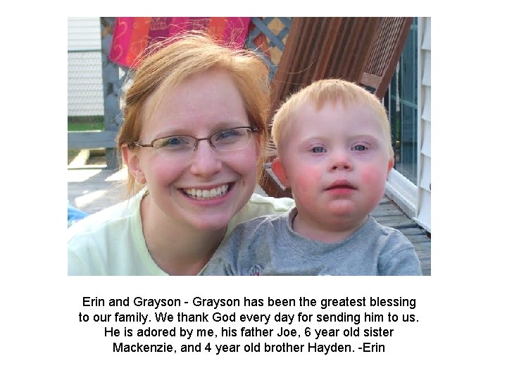 Erin and Grayson has been the greatest blessing to our family. We thank God Erin and Grayson has been the greatest blessing to our family. We thank God