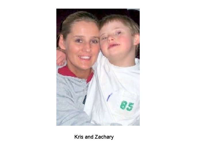 Kris and Zachary Kris and Zachary
