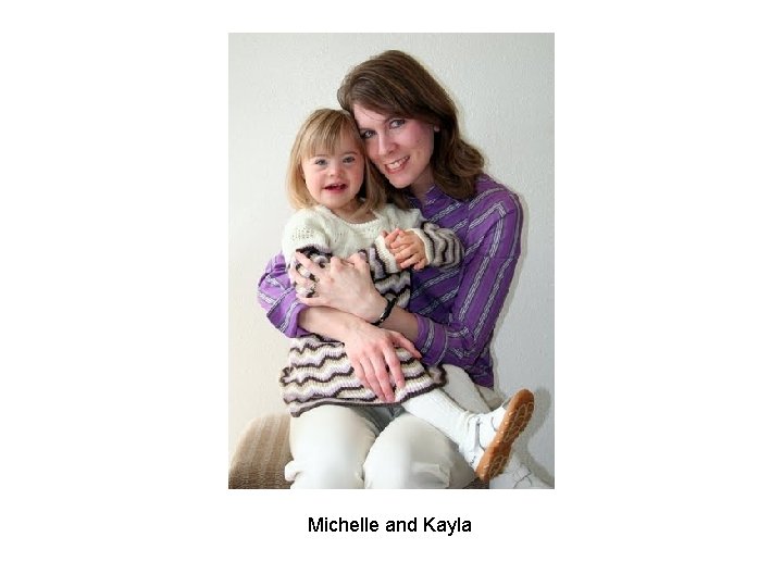 Michelle and Kayla Michelle and Kayla