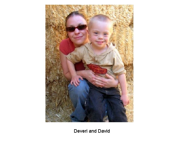 Deveri and David Deveri and David