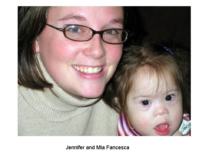 Jennifer and Mia Fancesca Jennifer and Mia Fancesca
