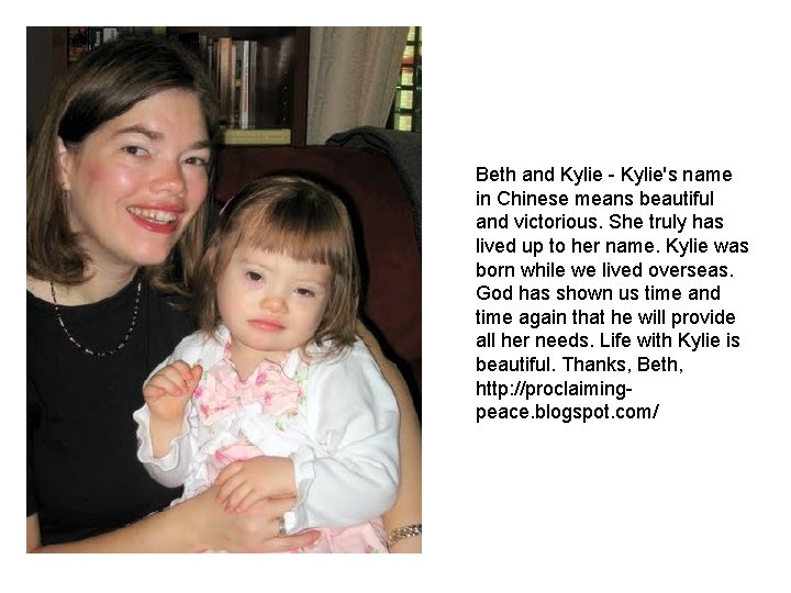 Beth and Kylie's name in Chinese means beautiful and victorious. She truly has lived Beth and Kylie's name in Chinese means beautiful and victorious. She truly has lived