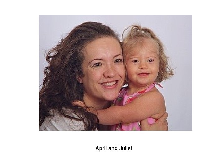 April and Juliet April and Juliet