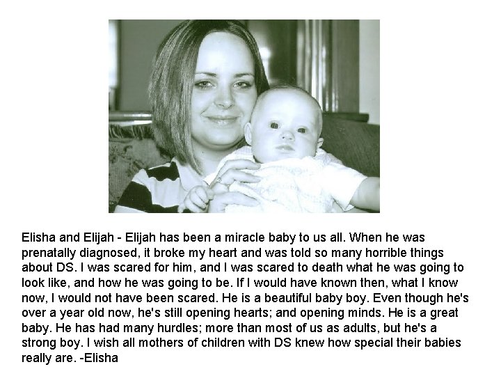 Elisha and Elijah has been a miracle baby to us all. When he was Elisha and Elijah has been a miracle baby to us all. When he was