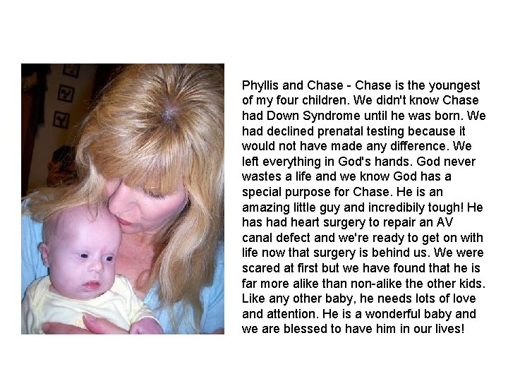 Phyllis and Chase is the youngest of my four children. We didn't know Chase Phyllis and Chase is the youngest of my four children. We didn't know Chase