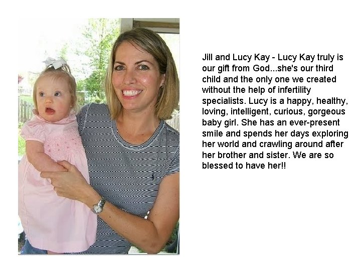 Jill and Lucy Kay truly is our gift from God. . . she's our Jill and Lucy Kay truly is our gift from God. . . she's our