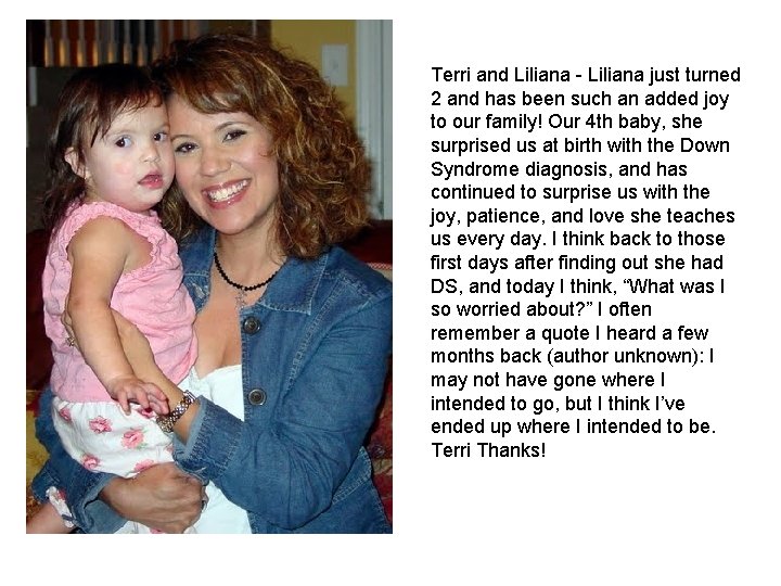 Terri and Liliana just turned 2 and has been such an added joy to Terri and Liliana just turned 2 and has been such an added joy to