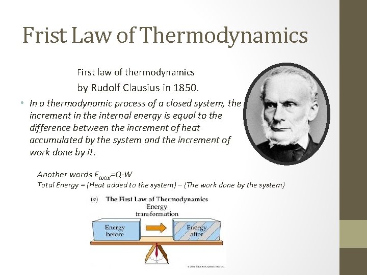 Frist Law of Thermodynamics First law of thermodynamics by Rudolf Clausius in 1850. • Frist Law of Thermodynamics First law of thermodynamics by Rudolf Clausius in 1850. •