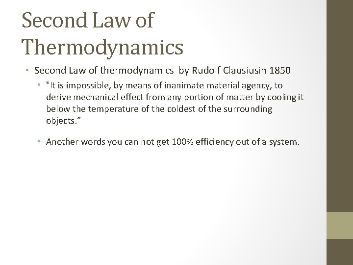 Second Law of Thermodynamics • Second Law of thermodynamics by Rudolf Clausiusin 1850 • Second Law of Thermodynamics • Second Law of thermodynamics by Rudolf Clausiusin 1850 •