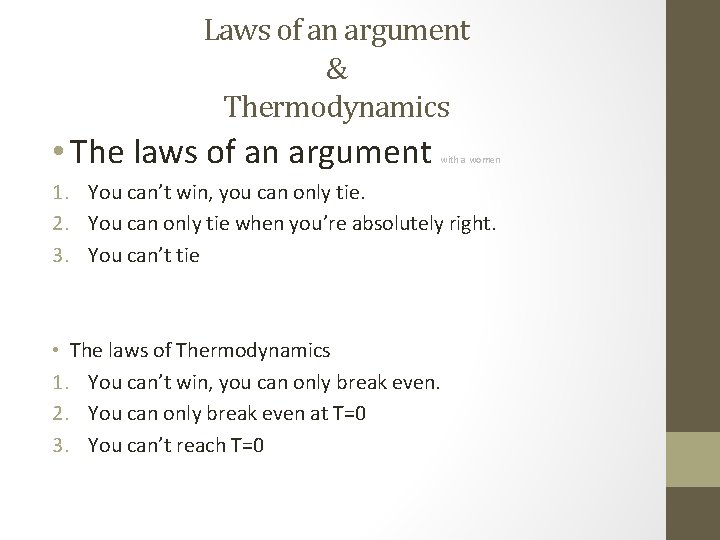 Laws of an argument & Thermodynamics • The laws of an argument with a Laws of an argument & Thermodynamics • The laws of an argument with a