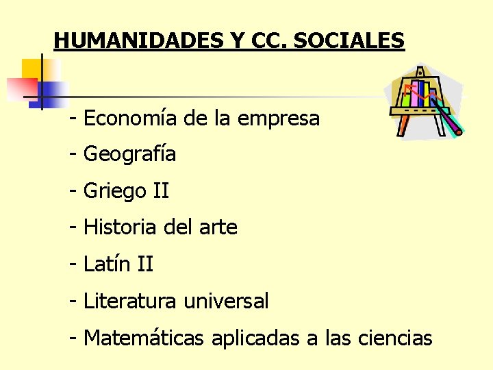 HUMANIDADES Y CC. SOCIALES - Economía de la empresa - Geografía - Griego II