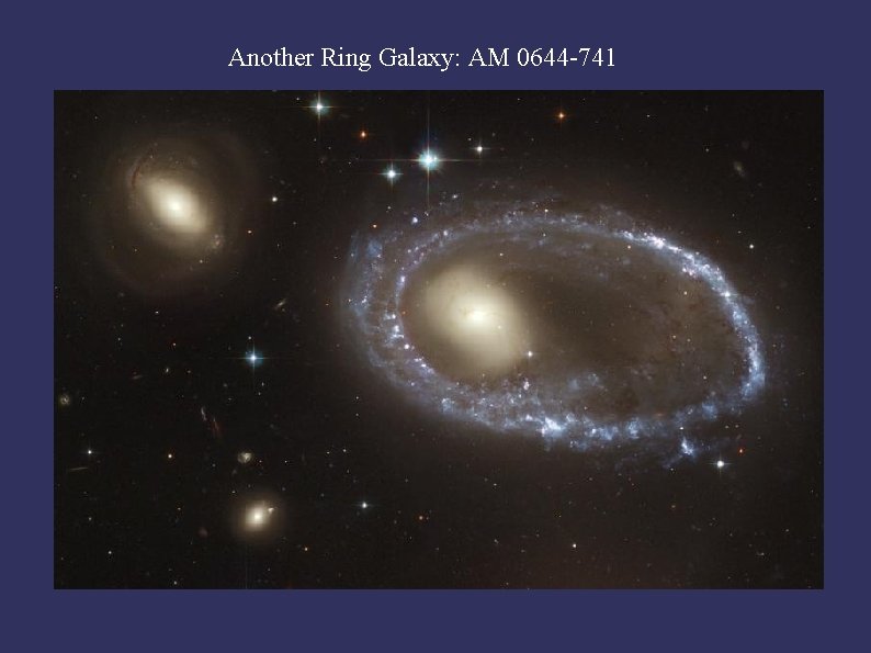 Another Ring Galaxy: AM 0644 -741 