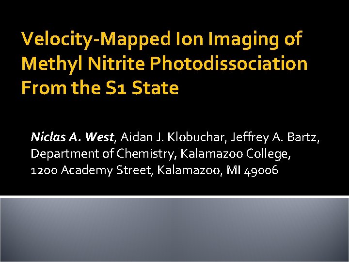 Velocity-Mapped Ion Imaging of Methyl Nitrite Photodissociation From the S 1 State Niclas A.