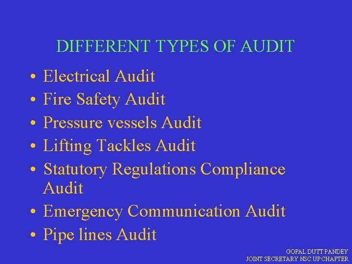 DIFFERENT TYPES OF AUDIT • • • Electrical Audit Fire Safety Audit Pressure vessels
