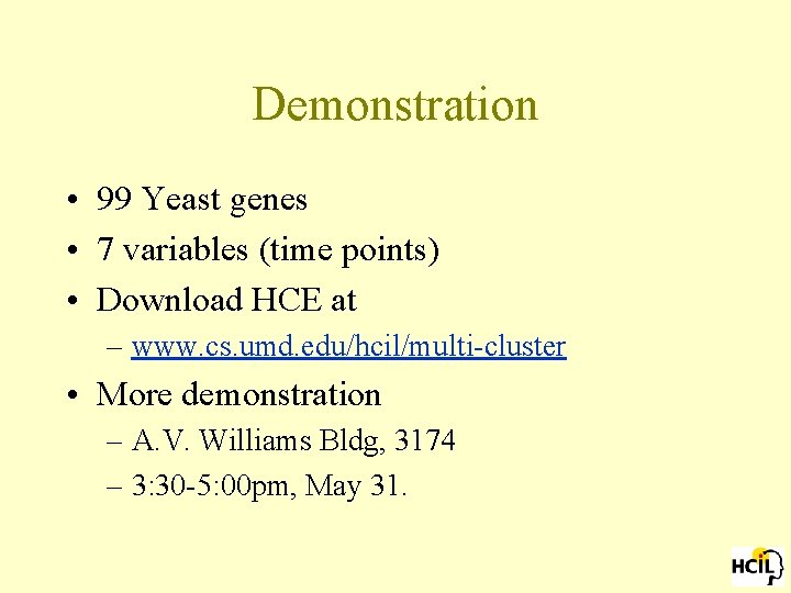 Demonstration • 99 Yeast genes • 7 variables (time points) • Download HCE at