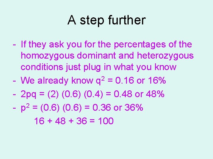 A step further - If they ask you for the percentages of the homozygous