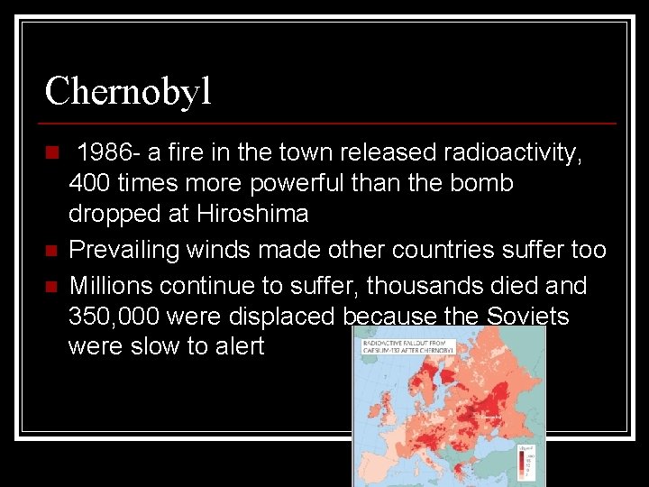 Chernobyl n 1986 - a fire in the town released radioactivity, n n 400 Chernobyl n 1986 - a fire in the town released radioactivity, n n 400