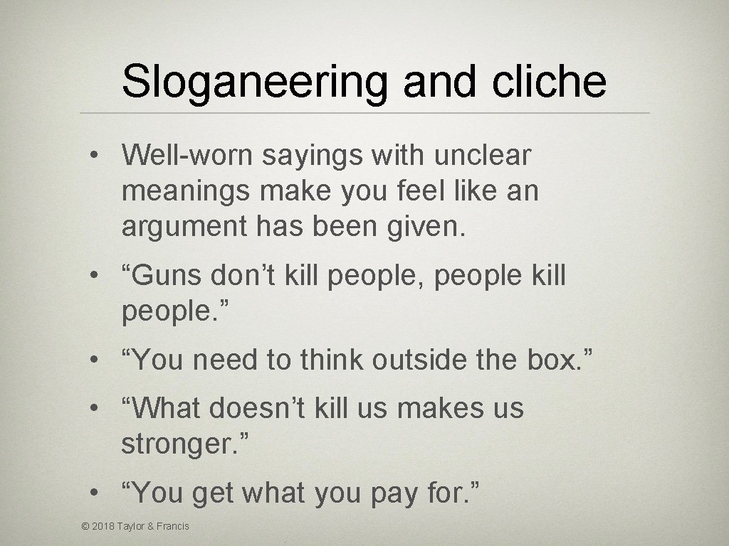 Sloganeering and cliche • Well-worn sayings with unclear meanings make you feel like an