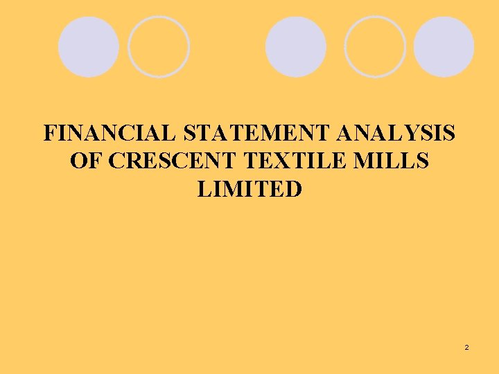 FINANCIAL STATEMENT ANALYSIS OF CRESCENT TEXTILE MILLS LIMITED 2 