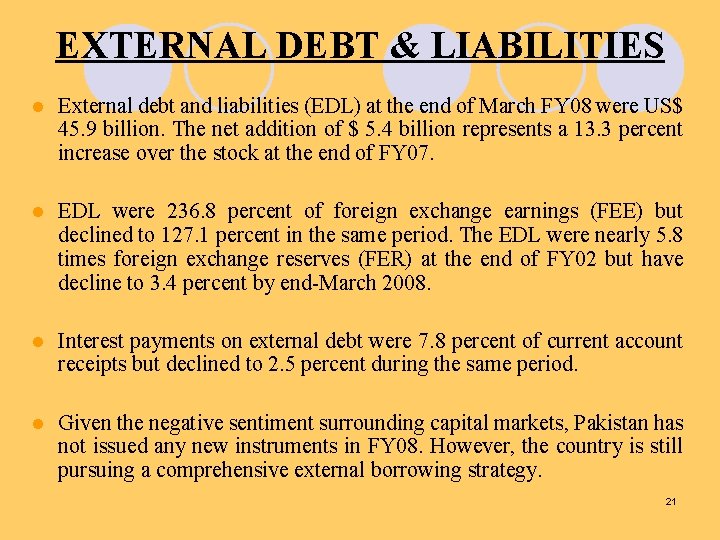 EXTERNAL DEBT & LIABILITIES l External debt and liabilities (EDL) at the end of