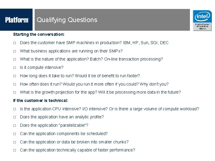  Qualifying Questions Starting the conversation: o Does the customer have SMP machines in