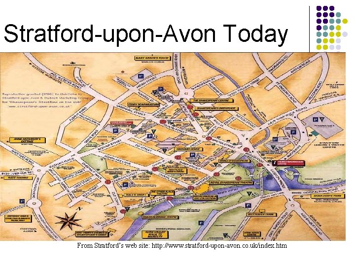 Stratford-upon-Avon Today From Stratford’s web site: http: //www. stratford-upon-avon. co. uk/index. htm 