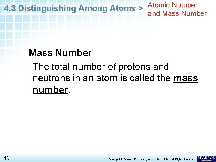 4. 3 Distinguishing Among Atoms > Atomic Number and Mass Number The total number