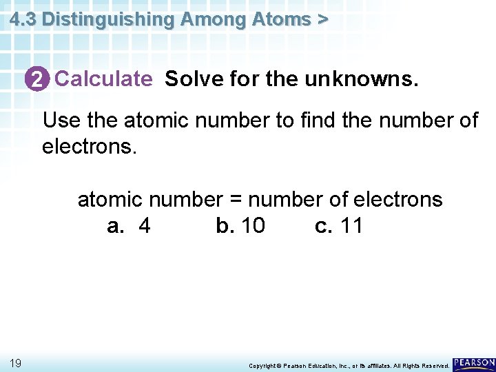 4. 3 Distinguishing Among Atoms > 2 Calculate Solve for the unknowns. Use the