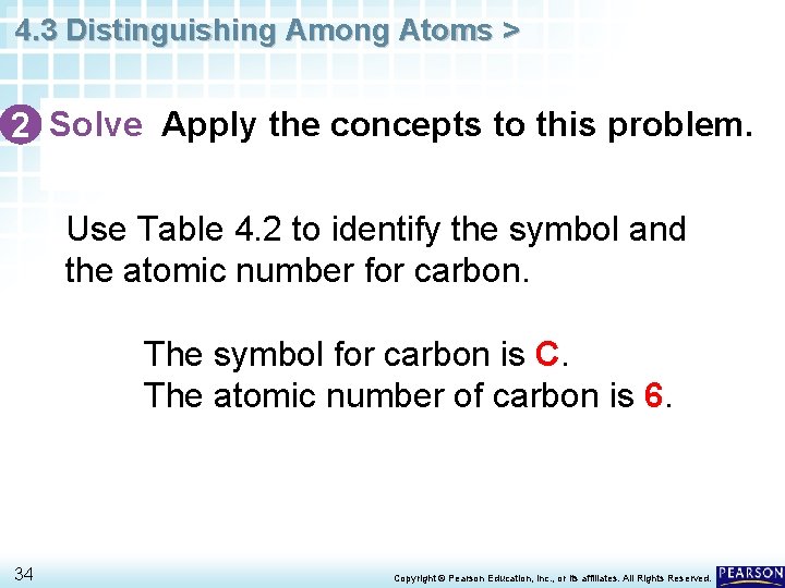 4. 3 Distinguishing Among Atoms > 2 Solve Apply the concepts to this problem.