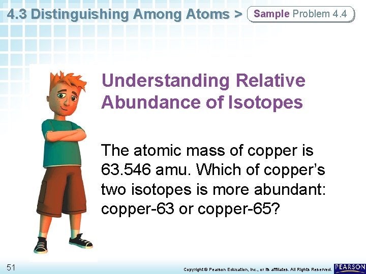 4. 3 Distinguishing Among Atoms > Sample Problem 4. 4 Understanding Relative Abundance of