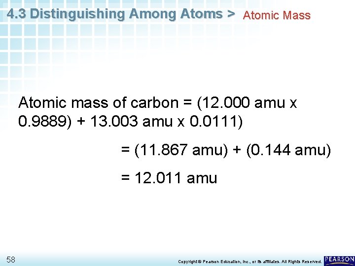 4. 3 Distinguishing Among Atoms > Atomic Mass Atomic mass of carbon = (12.