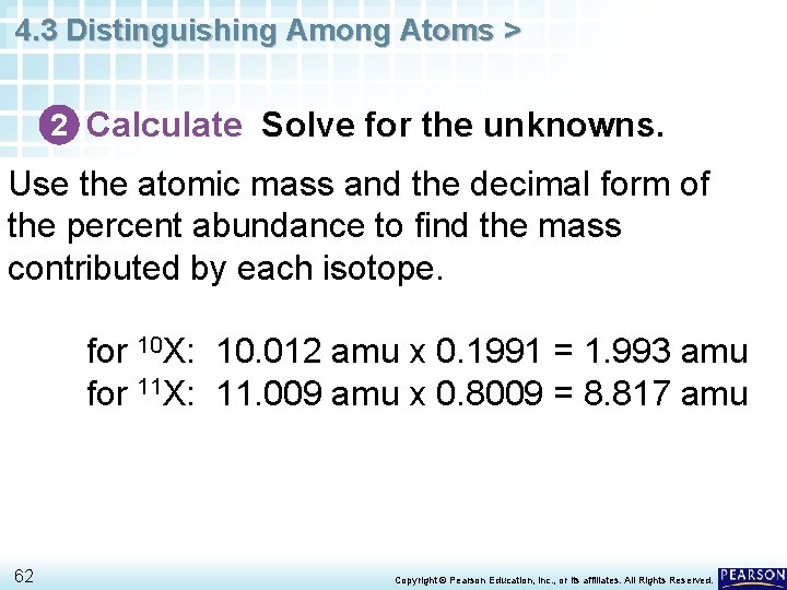 4. 3 Distinguishing Among Atoms > 2 Calculate Solve for the unknowns. Use the