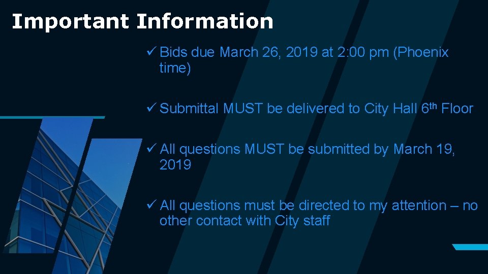 Important Information ü Bids due March 26, 2019 at 2: 00 pm (Phoenix time)