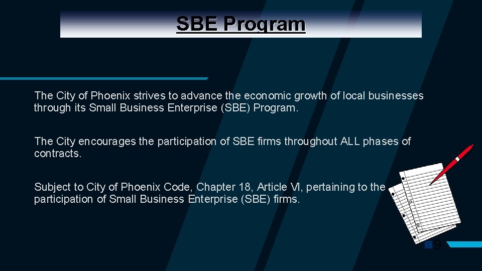 SBE Program The City of Phoenix strives to advance the economic growth of local